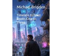 Timeless Echoes: Books One to Three