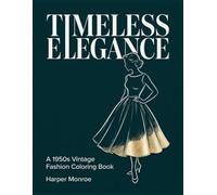 Timeless Elegance: A 1950s Vintage Fashion Coloring Book