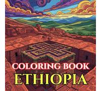 Timeless Ethiopia | A Journey Through Ancient Churches, Highlands & Living Traditions: An Intricate Adult Coloring Book Celebrating Ethiopia’s ... Art (Adult Coloring Book. World Series.)