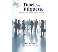 Timeless Etiquette: Lessons in Grace, from the Skies to Daily Life