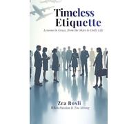 Timeless Etiquette: Lessons in Grace, from the Skies to Daily Life