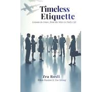 Timeless Etiquette: Lessons in Grace, from the Skies to Daily Life