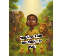 Timeless Faith Teachings for Kids