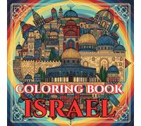 Timeless Israel | A Journey Through Sacred Cities, Culture & Living Traditions: An Intricate Adult Coloring Book Celebrating Israel’s Heritage, ... (Adult Coloring Book. World Series.)