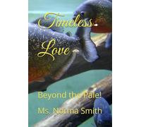 Timeless Love: Beyond the Pale!