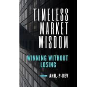 Timeless Market Wisdom: Winning Without Losing