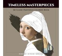 Timeless Masterpieces: 36 Classic Paintings Coloring Book for Adults: Art History Stress Relief & Relaxation | Famous Art from Renaissance to Modern (Van Gogh, Vermeer, Klimt, and More)