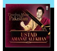 Timeless Music From Pakistan Vol. 6 by Ustad Amanat Ali Khan (2011-12-05)