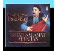 TIMELESS MUSIC OF PAKISTAN-USTAD SALAMAT ALI KHAN