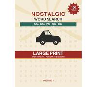 Timeless Nostalgic Word Search: 100 Large Print Puzzles for Adults & Seniors - Spark Happy Memories from the 50s, 60s, 70s, 80s & 90s
