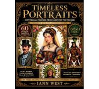 Timeless Portraits: Historical Figures Coloring Book for Adults: 60 Unique Detailed Portraits of Men & Women from Different Eras, Cultures & ... Advanced & Professional Colorists | 8.5x11