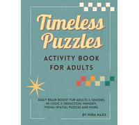 Timeless Puzzles Activity Book for Adults: Brain Games for Seniors, 40 Mixed Puzzles for Memory, Logic, and Cognitive Health, Larger Print Activity Book for Adults to Keep the Mind Sharp