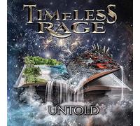 Timeless Rage – Untold – SPV Entertainment