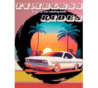 Timeless Rides: A classic car coloring book