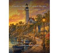 Timeless Ships & Coastal Dreams: A Premium Adult Coloring Book of Historic Sailing Ships, Lighthouses and Romantic Coastal Harbors (KARAWOJO ART Adult Coloring Books)