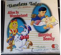 Timeless Tales For Children. Alice In Wonderland. Sleeping Beauty,