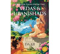 Timeless Tales From The Vedas And Upanishad