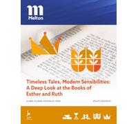 Timeless Tales, Modern Sensibilities: A Deep Look at the Books of Esther and Ruth