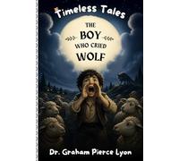 Timeless Tales: The Boy Who Cried Wolf