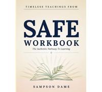Timeless Teachings From Safe: The Authentic Pathway To Learning