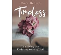 Timeless: The Living and Enduring Word of God