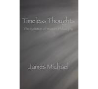 Timeless Thoughts: The Evolution of Western Philosophy (The Western Canon)