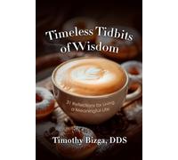 Timeless Tidbits of Wisdom: 31 Reflections for Living a Meaningful Life