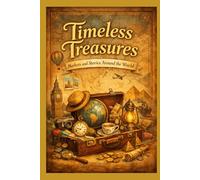 Timeless Treasures: Markets and Stories Around the World