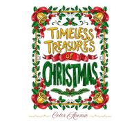 Timeless Treasures of Christmas: A Joyful Coloring Book for Adults and Teens