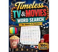 Timeless TV & Movies Word Search for Adults & Seniors: 100+ Themed Large Print Puzzles to Spark Memories of the Good Old Days