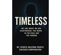 Timeless: “We are many. We are everywhere. The work is the face, not the person.”