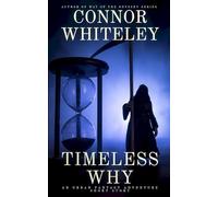 Timeless Why: A Urban Fantasy Adventure Short Story (Hell's Place Contemporary Fantasy Stories)