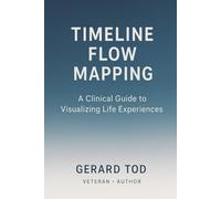 Timeline Flow Mapping: A Clinical Guide to Visualizing Life Experiences