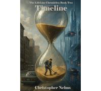Timeline: The LifeLine Chronicles Book Two: 2