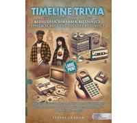TIMELINE TRIVIA: REDISCOVER, REMEMBER AND RECONNECT 1990’s & Across the Decades by Subject Edition: Large Print: Challenge Your Mind and Explore ... Minds Engaged (Silver Fitness: For Your Mind)