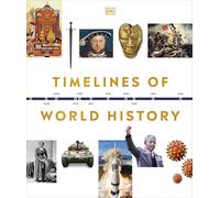 Timelines of World History (DK Timelines)