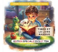 Timéo et le Livre Magique: Une aventure fantastique pour apprendre à lire - Édition adaptée CP et DYS - Lecture facile avec rimes (L'Univers Magique de Timéo et son Toutou)