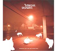 Timeout Drawer - Presents: Left for The Living Dead