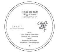 Times are Ruff & Siggatunez - 3rdToThe6thFloor EP