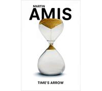 Time's Arrow [Idioma Inglés]: SHORTLISTED FOR THE BOOKER PRIZE 1991