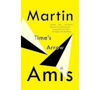 Time's Arrow: Or the Nature of the Offense (Vintage International)