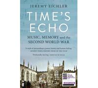 Time's Echo: Música, Memoria y la Segunda Guerra Mundial – Faber & Faber