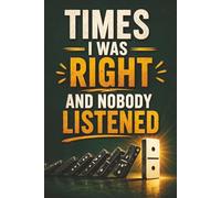 Times I was right and nobody listened: Funny Coworker Gift Notebook - 6x9 Journal for Notes, Lists & Ideas