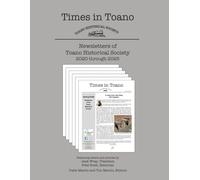 Times In Toano: Newsletters ofToano Historical Society - 2020 through 2025