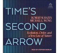 Time's Second Arrow: Evolution, Order, and a New Law of Nature