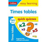 Times Tables Quick Quizzes Ages 5-7: Ideal for home learning (Collins Easy Learning KS1)