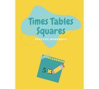 Times Tables Squares Practice Workbook | 100 Pages of Pre-Filled Multiplication Squares | Age 5-15 years | School Workbook: Math Workbook | Maths ... | Learn Times Tables | Kids Maths Book