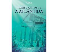 Timeu e Crítias ou a Atlântida