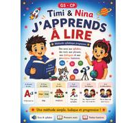 Timi & Nina - J’apprends à lire avec la méthode syllabique: Apprendre à lire en GS et CP - Le son des lettres, les syllabes, les mots, les phrases, les dialogues et les premières histoires