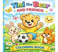 Timi the Bear and Friends Coloring Book (Timi the Bear Coloring Adventures)